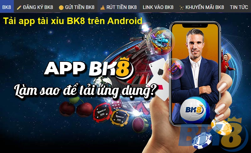 Tải app tài xỉu BK8 trên Android