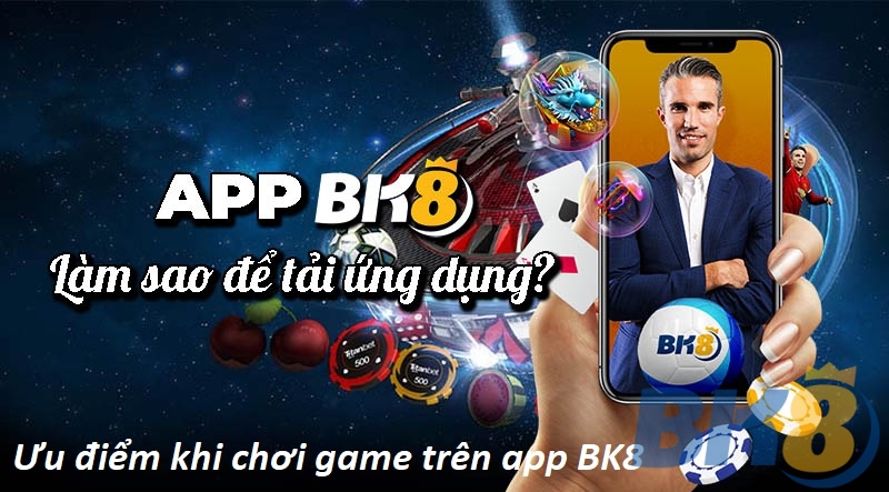 Ưu điểm khi chơi game trên app BK8